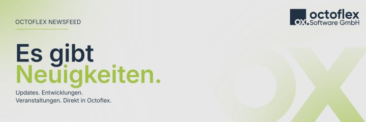 Willkommen im neuen Octoflex Newsfeed!